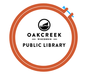 Oak Creek Public Libray logo circled by an orange and teal embroidery hoop